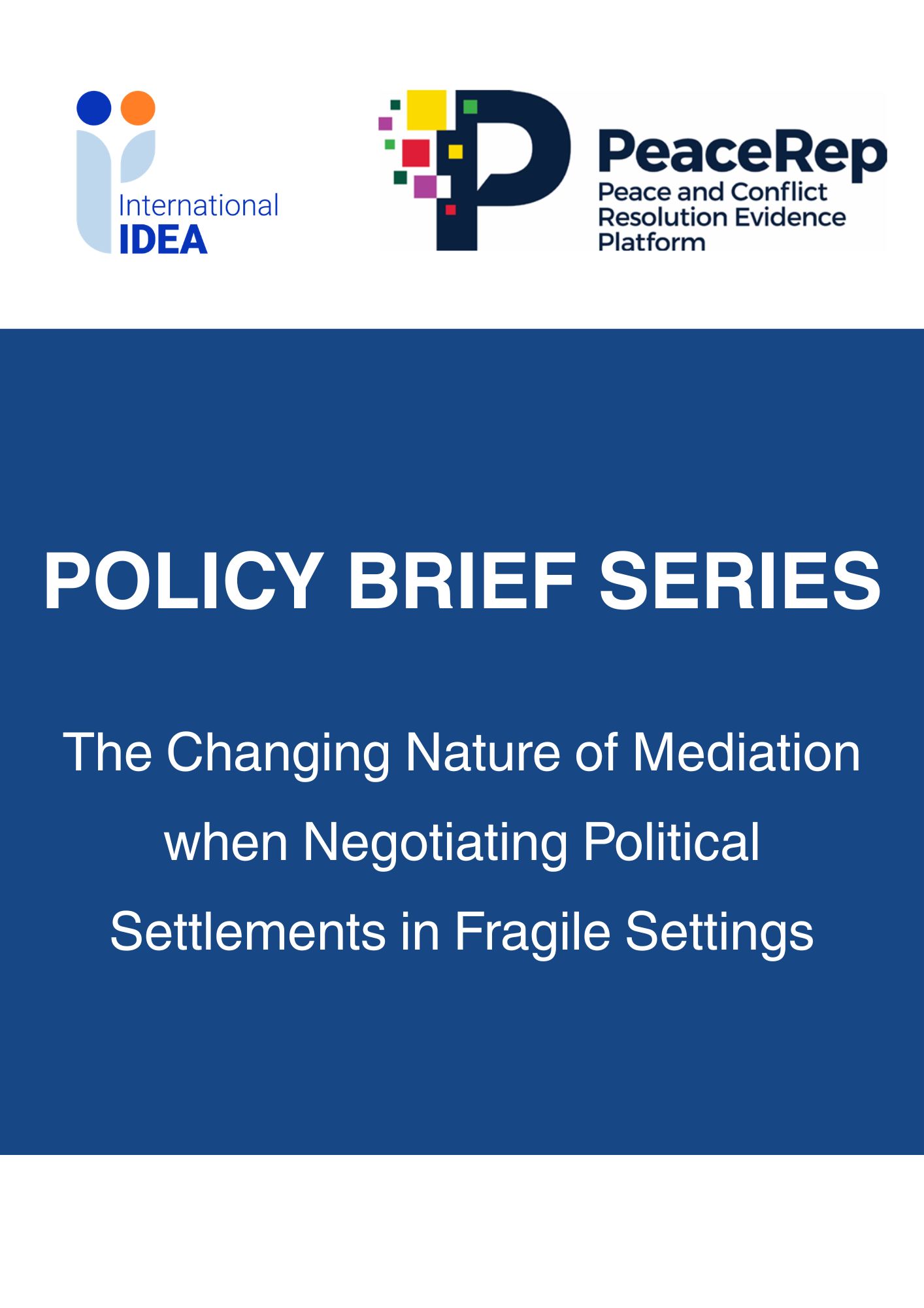 Policy Brief Series: The Changing Nature of Mediation when Negotiating Political Settlements in Fragile Settings